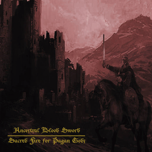 Astarot (MEX) : Ancestral Blood Sword - ​Sacred Fire for Pagan Gods